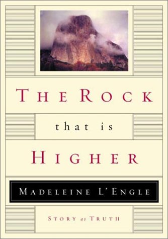 The Rock That Is Higher: Story as Truth (The Wheaton Literary)