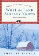 What the Land Already Knows: Winter's Sacred Days (Stories from the Farm in Lucy)