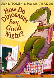 How Do Dinosaurs Say Good Night? by Jane Yolen: Book Cover